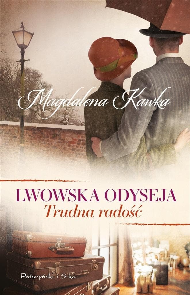 Prószyński: Trudna radość. Lwowska Odyseja Tom 4
