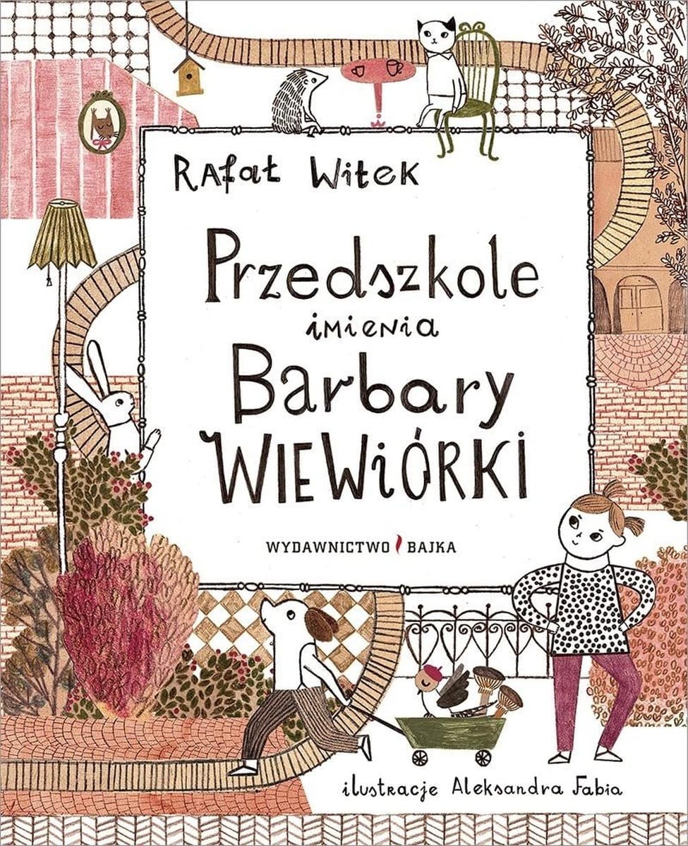 Przedszkole imienia Barbary Wiewiórki wydanie 2