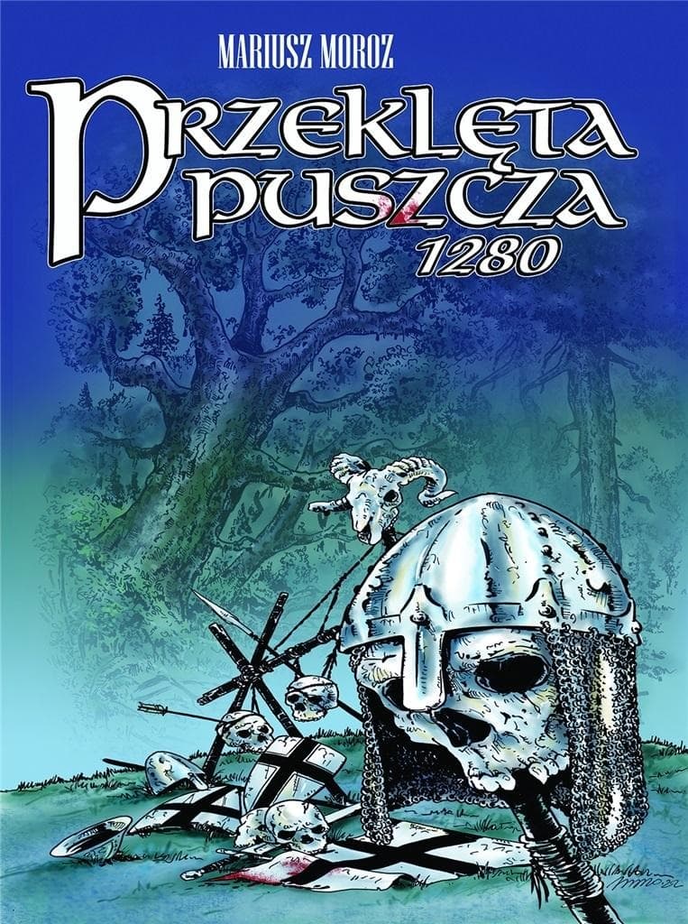 Przeklęta puszcza tom 2 - komiks historyczny Mariusza Moroza