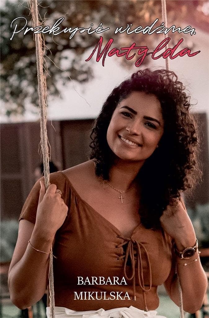 Przekupić wiedźmę. Matylda - Barbara Mikulska powieść broszurowa