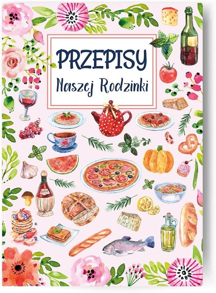 Przepiśnik na przepisy Naszej Rodzinki format A4