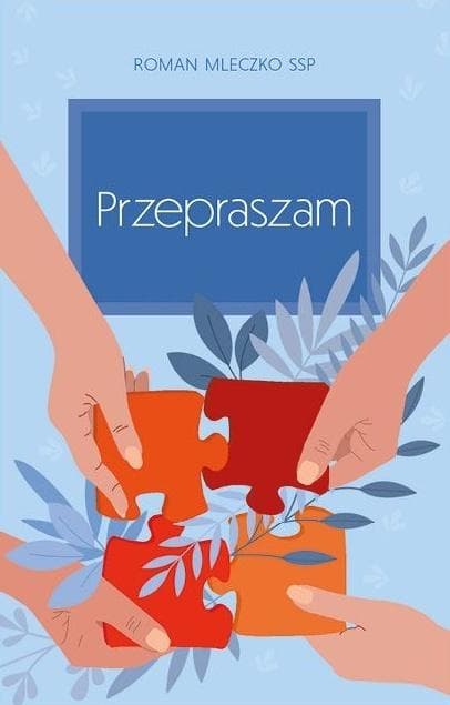 Przepraszam - Roman Mleczko książka o wyrażaniu skruchy