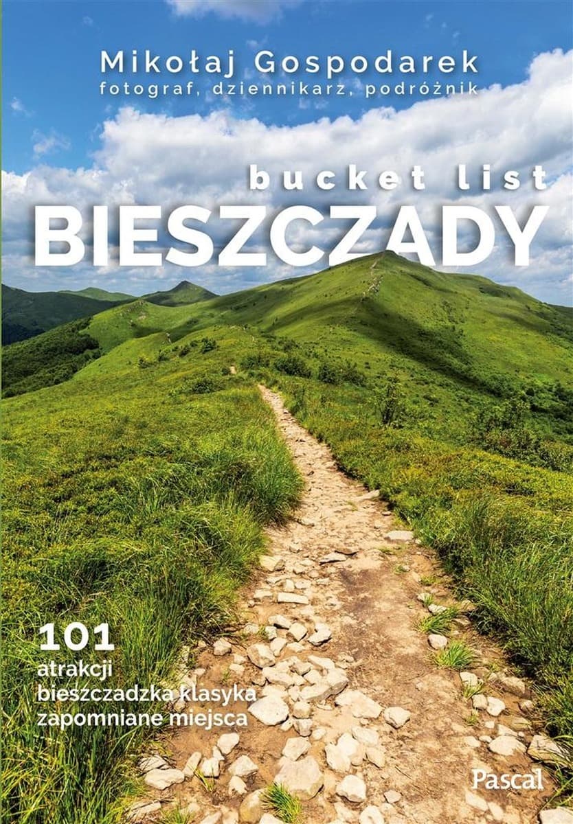 Przewodnik po Polsce: Bucket List Bieszczady 304 Strony Pascal