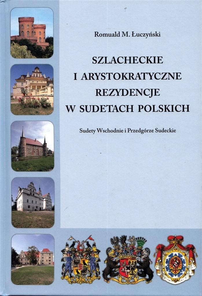Przewodnik Szlacheckie Rezydencje Sudety Wschodnie ArtGlob