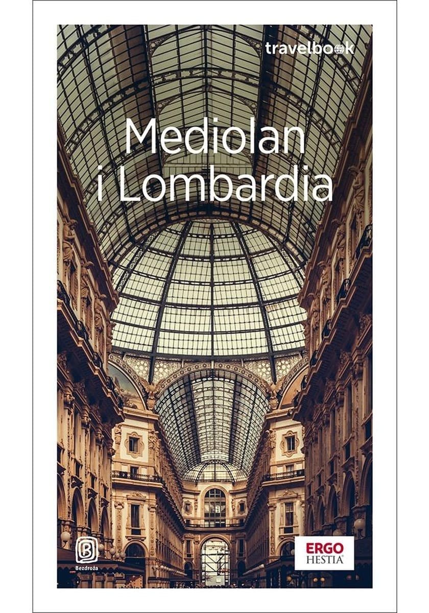 Przewodnik turystyczny Mediolan i Lombardia Travelbook wydanie 4