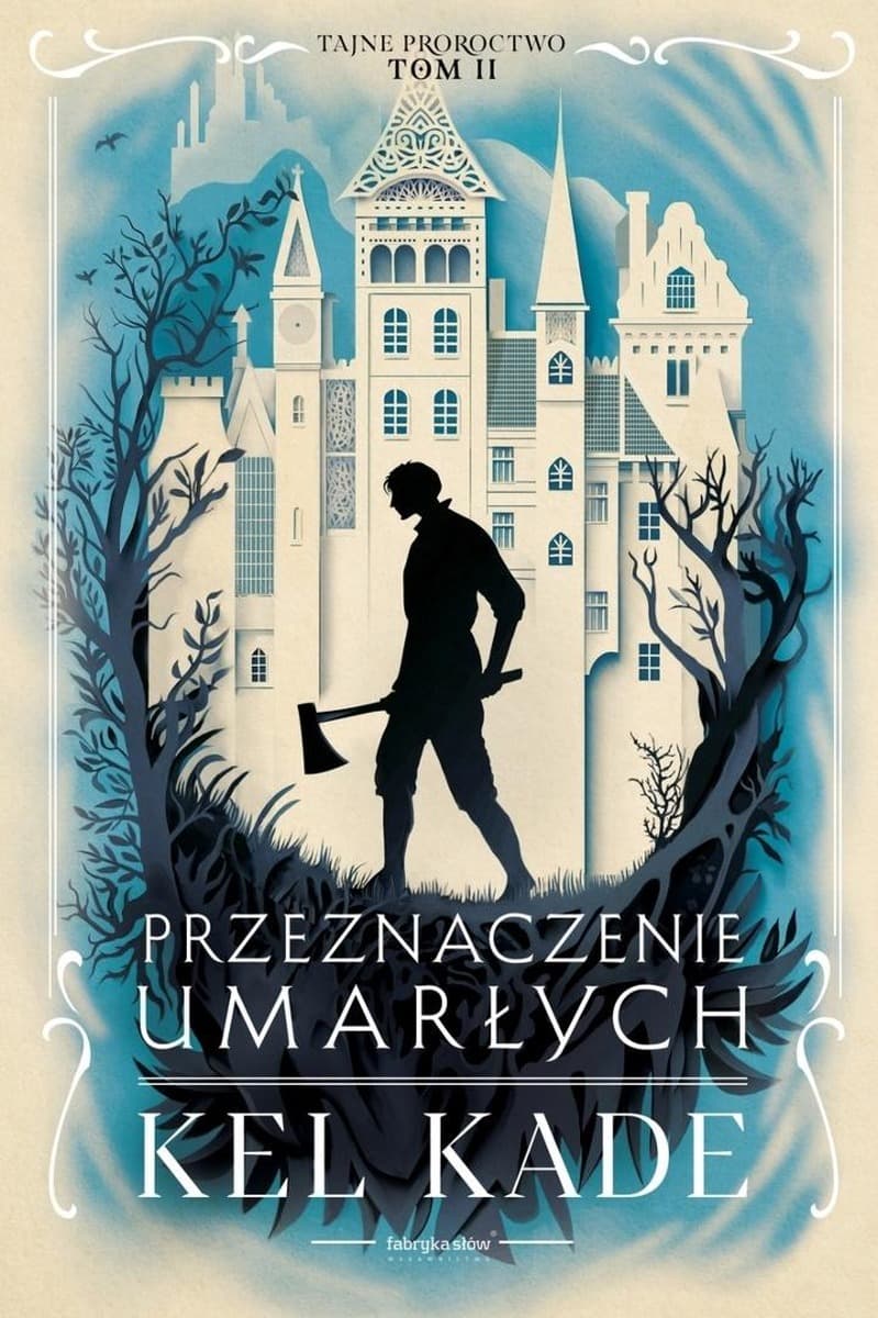 Przeznaczenie umarłych. Tajne proroctwo. Tom 2 Fabryka Słów