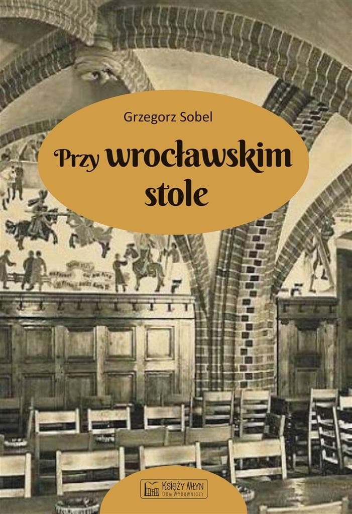 Przy wrocławskim stole - kulinarna podróż w czasie