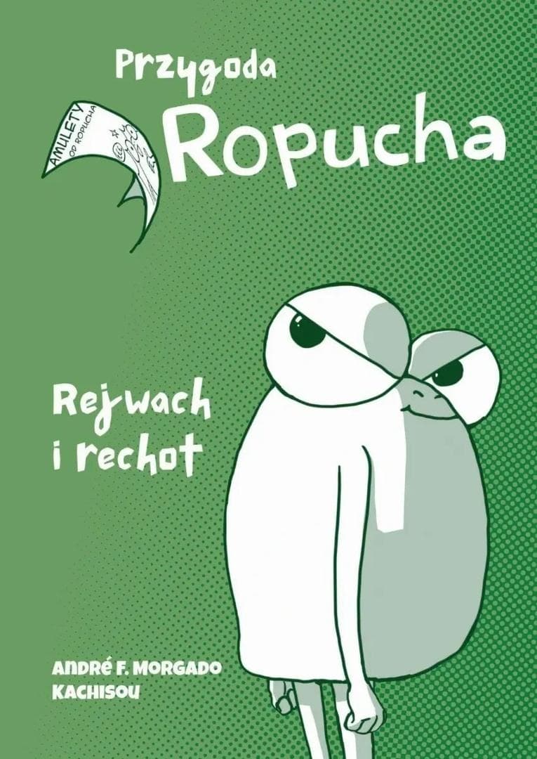 Przygoda Ropucha. Rejwach i rechot - Andre F. Morgado (twarda oprawa, 172 strony)