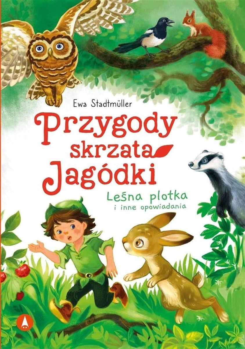 Przygody skrzata Jagódki: Leśna plotka i inne opowiadania - Książka dla dzieci Wydawnictwa Skrzat