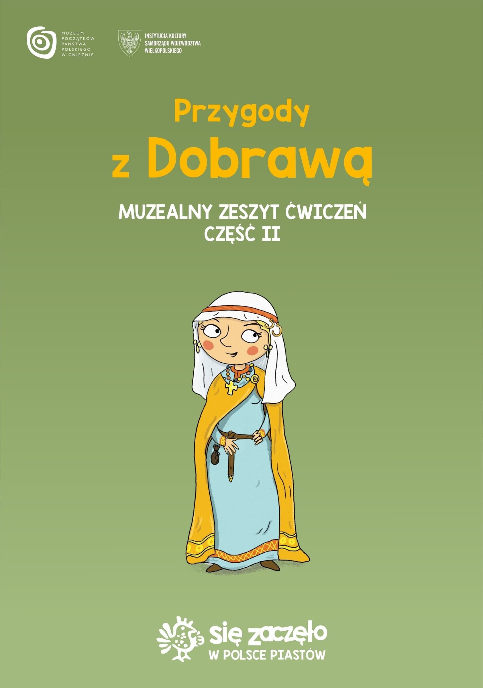 Przygody z Dobrawą Muzealny zeszyt ćwiczeń Część 2