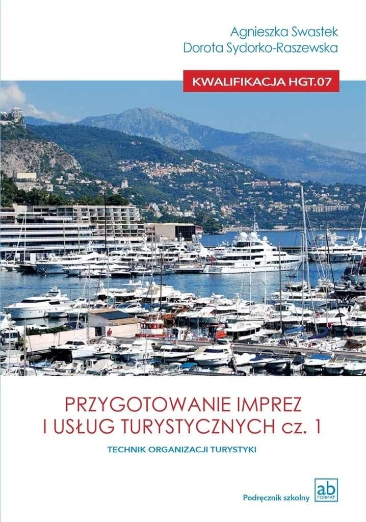 Przygotowanie imprez i usług turystycznych część 1 Agnieszka Swastek, Dorota Sydorko-Raszewska