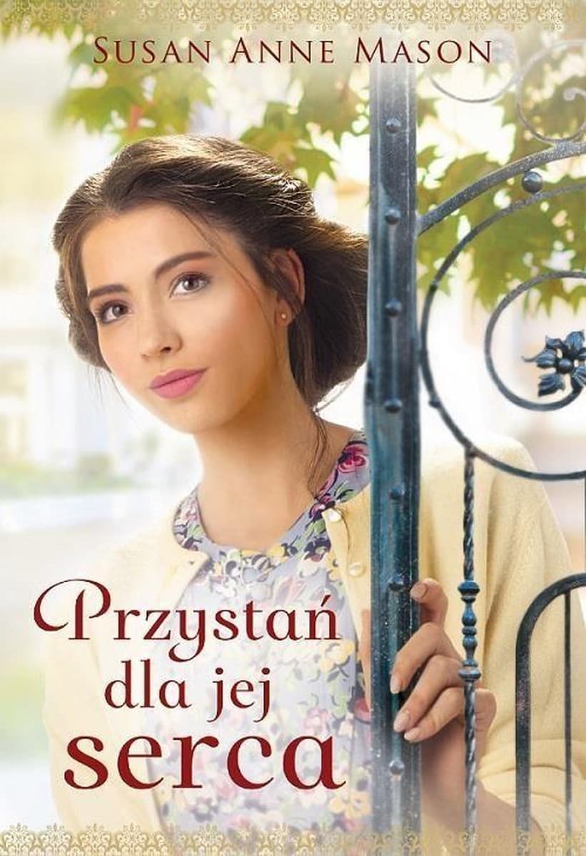 Przystań dla jej serca - Susan Anne Mason, powieść 440 stron