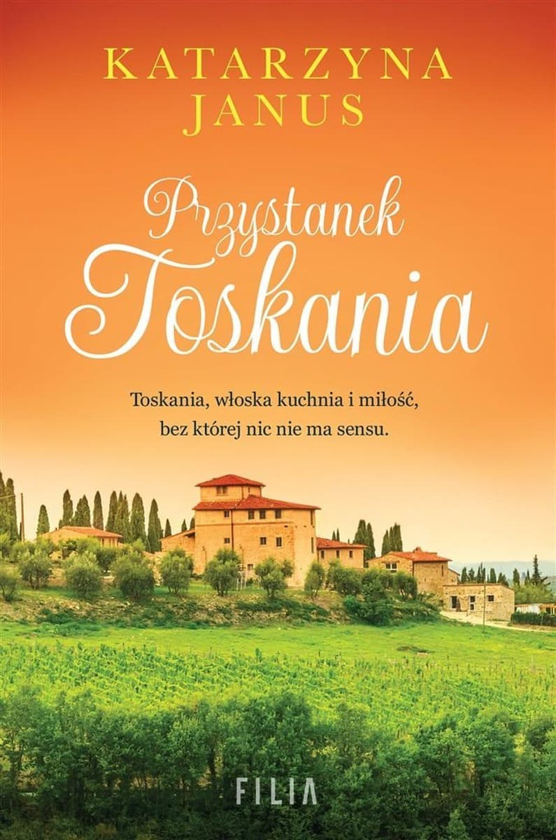 Przystanek Toskania, powieść obyczajowa Filia 440 stron