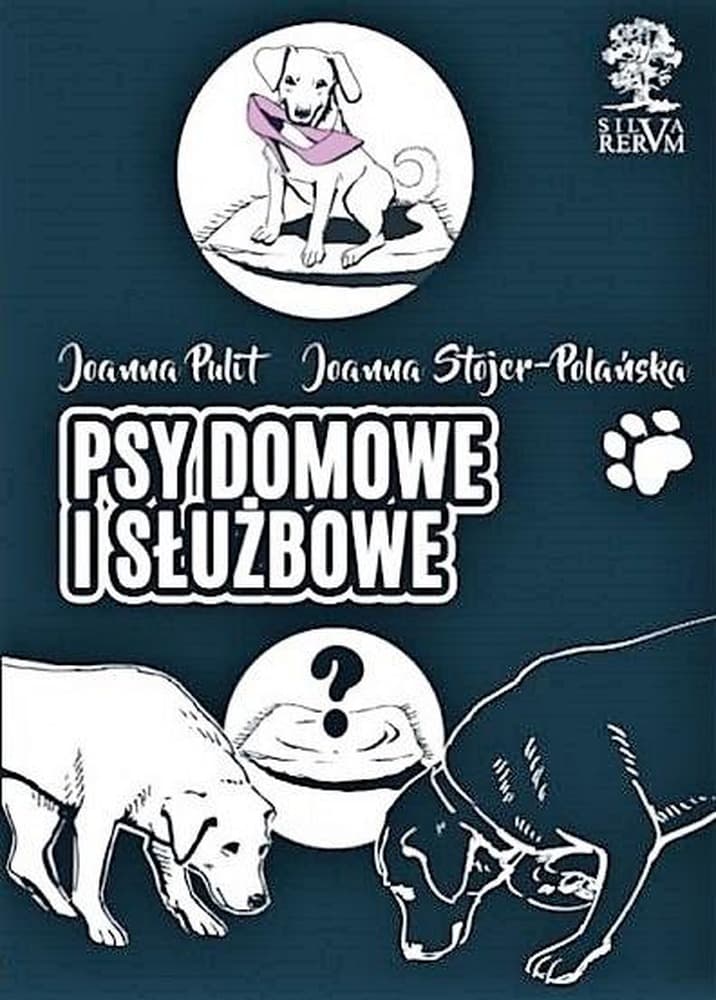 Psy domowe i służbowe wydanie kolorowe Joanna Stojer-Polańska, Joanna Pulit