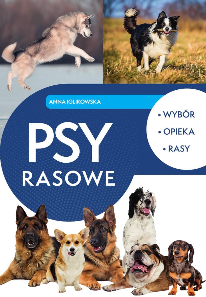 Psy rasowe - poradnik o rasach, hodowli i pielęgnacji