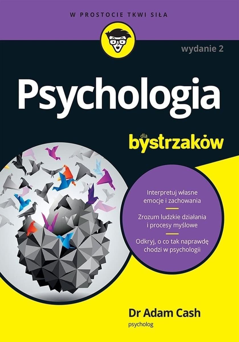 Psychologia dla bystrzaków - zrozumienie umysłu i zachowań