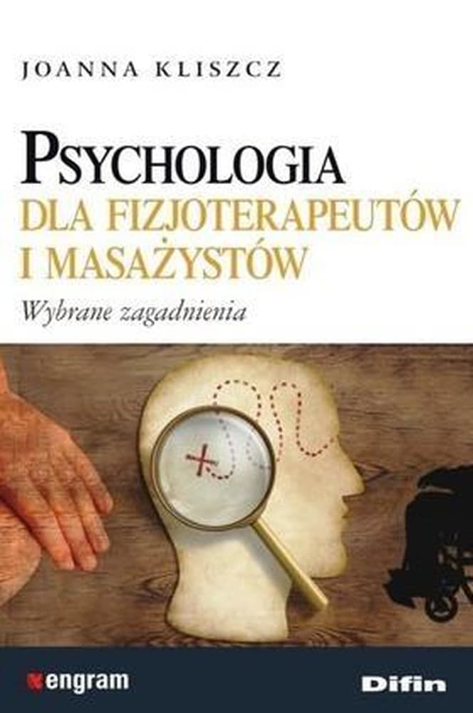 Psychologia dla fizjoterapeutów i masażystów - zrozumienie relacji terapeutycznej