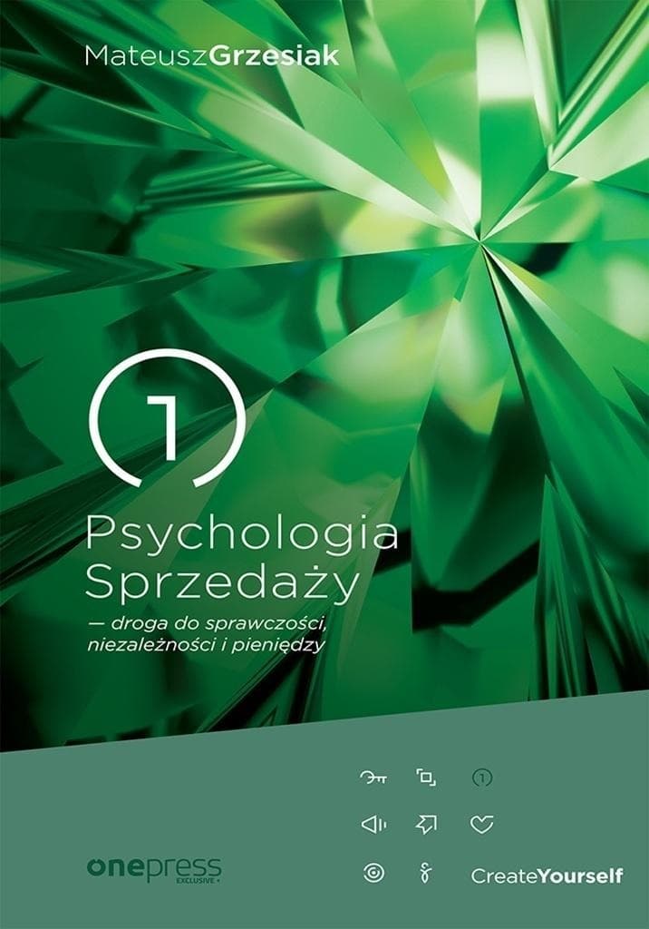 Psychologia sprzedaży - droga do sprawczości, niezależności i pieniędzy - Mateusz Grzesiak
