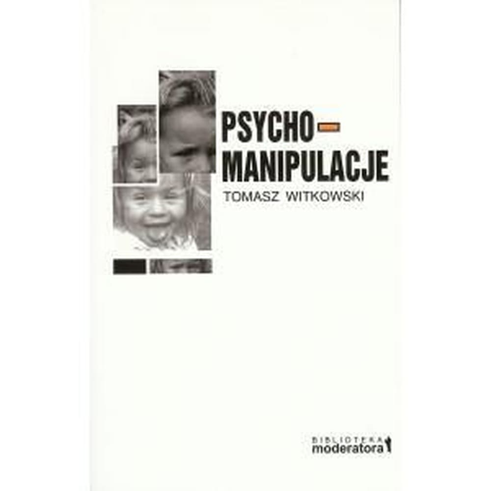 Psychomanipulacje - poradnik rozwoju osobistego