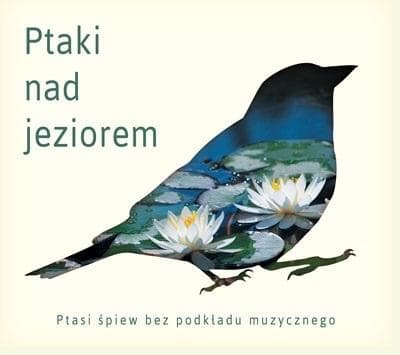 Ptaki nad jeziorem - Różni Wykonawcy CD