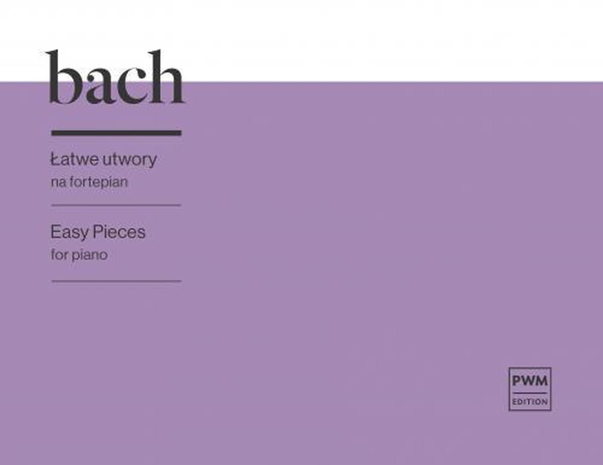 PWM - J.S. Bach: Łatwe utwory fortepianowe dla początkujących