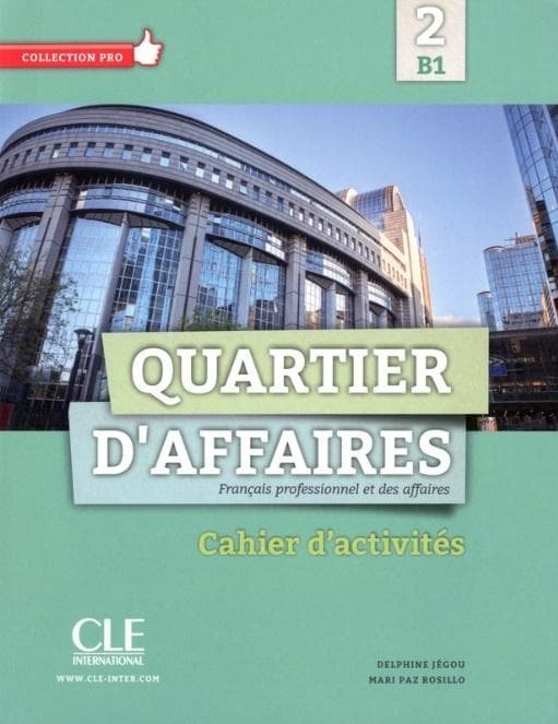 Quartier d'affaires 2 B1 ćwiczenia - Delphine Jegou, MP Rosillo