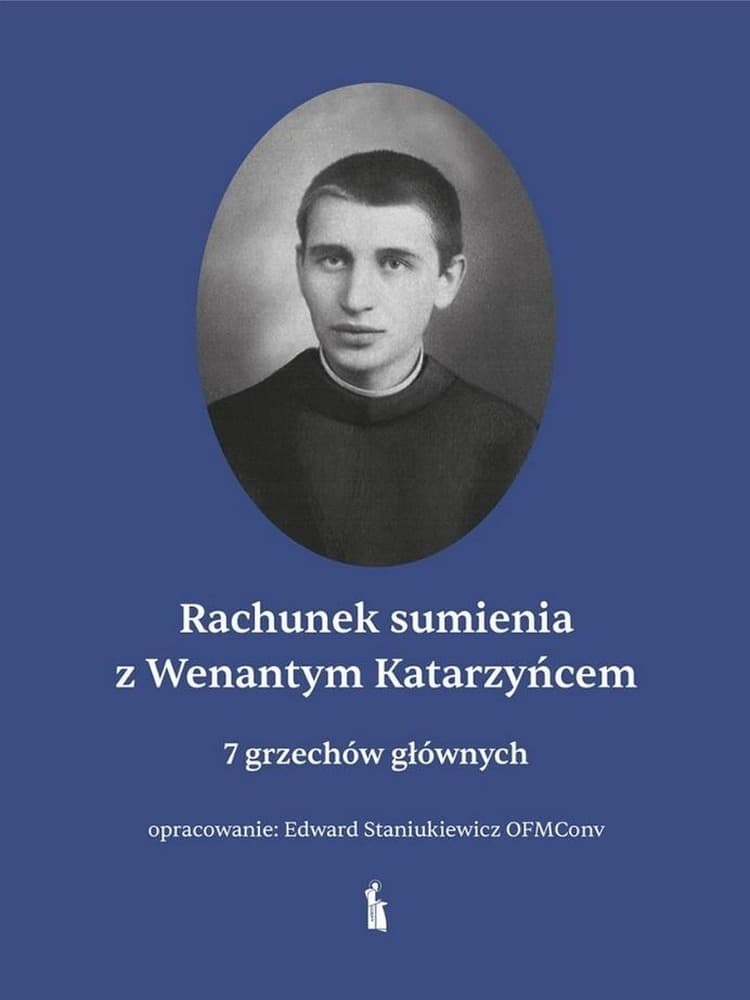 Rachunek sumienia z Wenantym Katarzyńcem - Poradnik