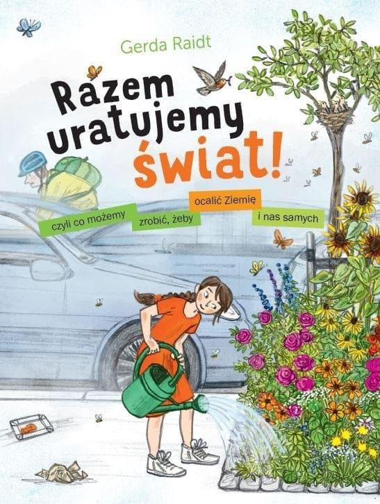 Razem uratujemy świat! - Poradnik ekologiczny dla dzieci i młodzieży