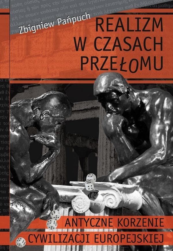 Realizm w czasach przełomu Antyczne korzenie cywilizacji europejskiej