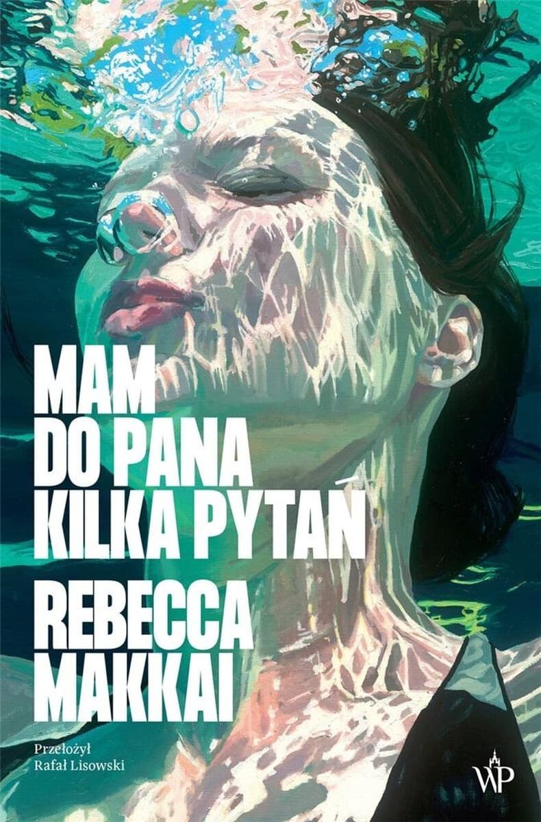 Rebecca Makkai - Mam do pana kilka pytań - powieść kryminalna