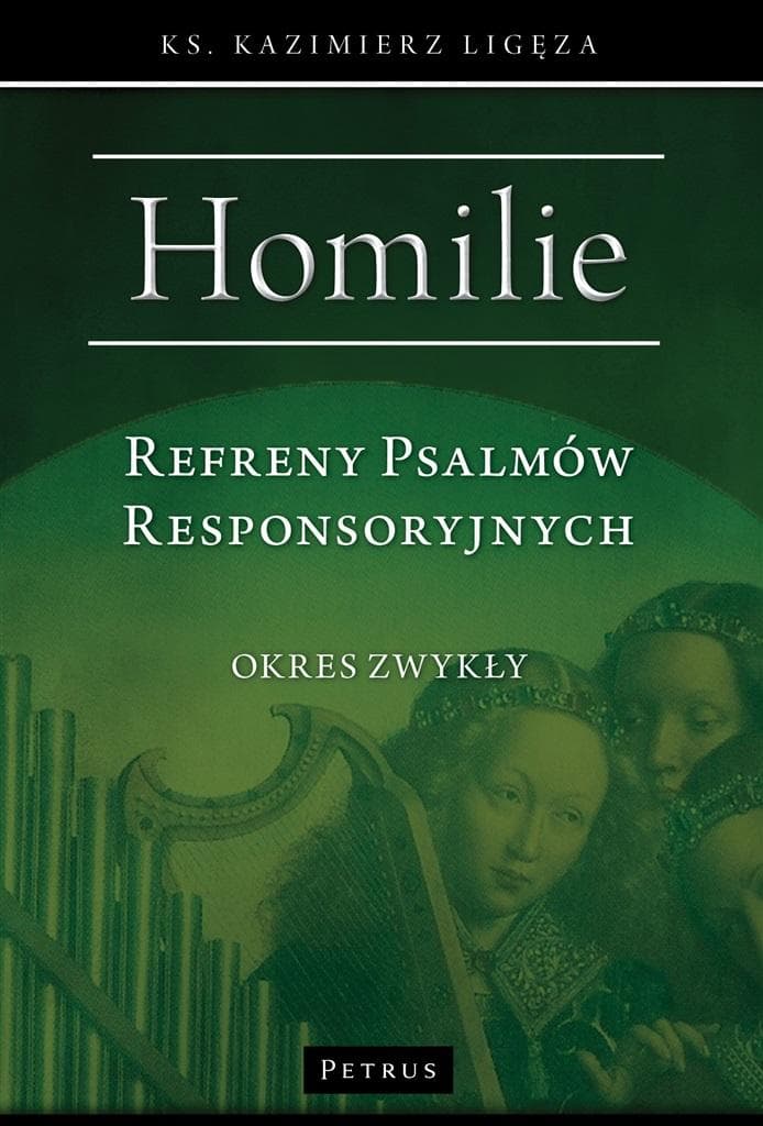 Kazimierza Ligęzy Homilie o Psalmach Responsoryjnych