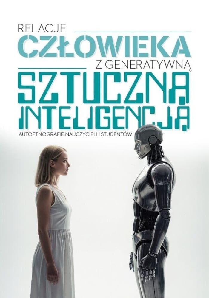 Relacje człowieka z generatywną sztuczną inteligencją - praca zbiorowa