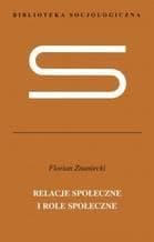 Relacje społeczne i role społeczne - Florian Znaniecki