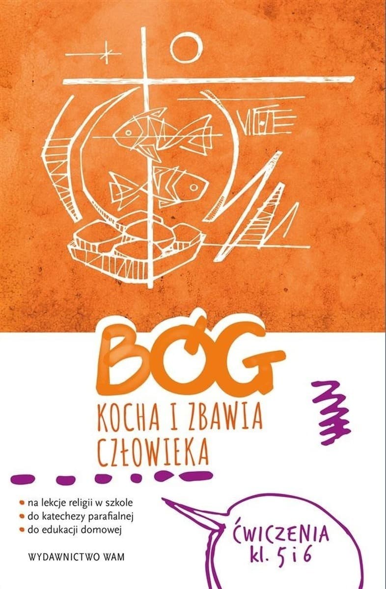 Religia Bóg kocha i zbawia człowieka ćwiczenia klasa 5 i 6 do katechezy parafialnej i edukacji domowej