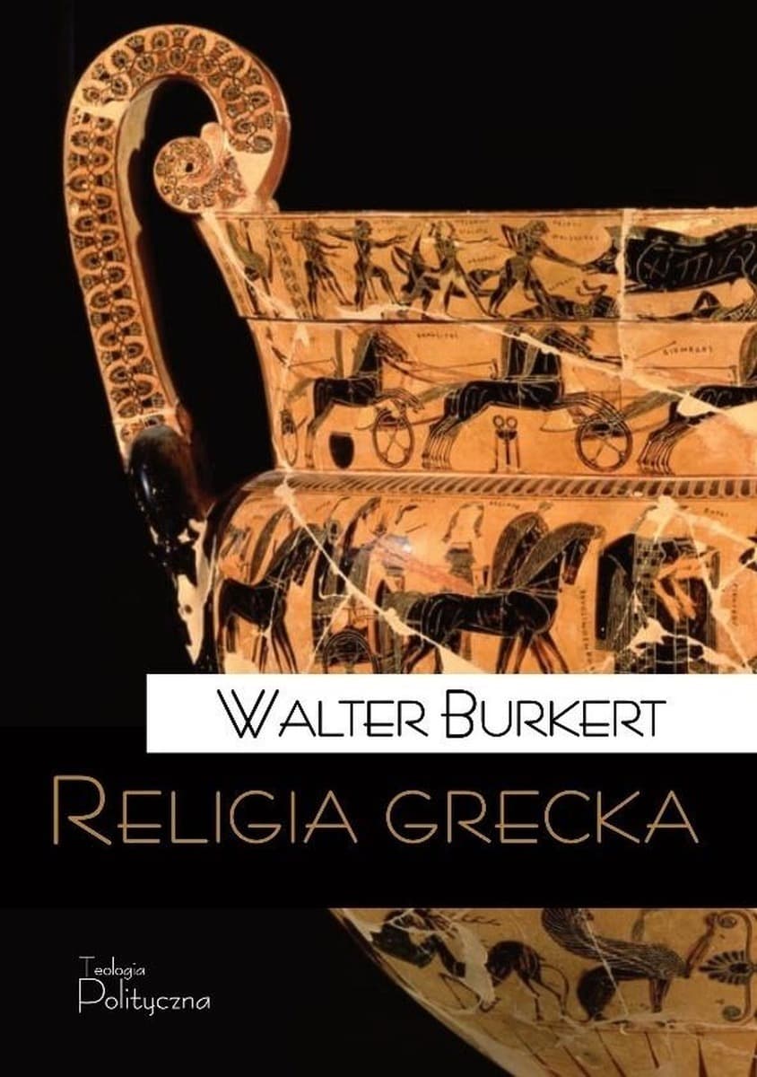 Religia grecka Walter Burkert - Rytuał, Mit, Historia