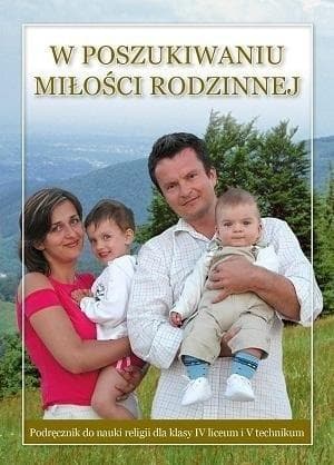 Religia LO 4 W poszukiwaniu miłości rodzinnej