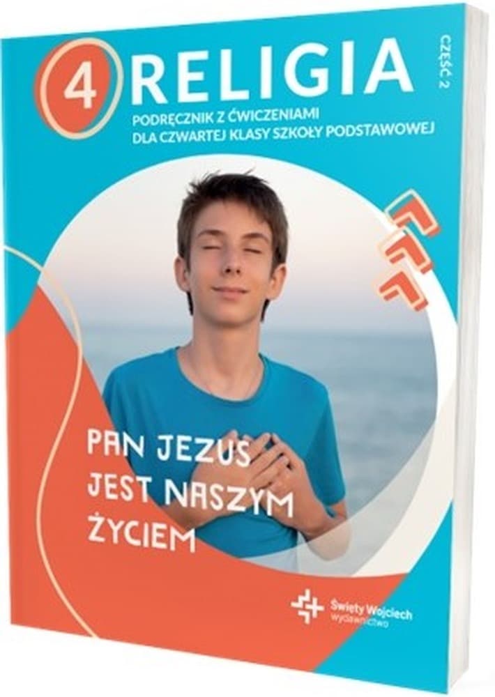 Religia Pan Jezus jest naszym życiem podręcznik z ćwiczeniami dla klasy 4 cz. 2 szkoły podstawowej