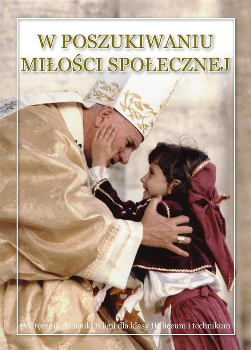 Religia W poszukiwaniu miłości społecznej dla klasy 3 liceum