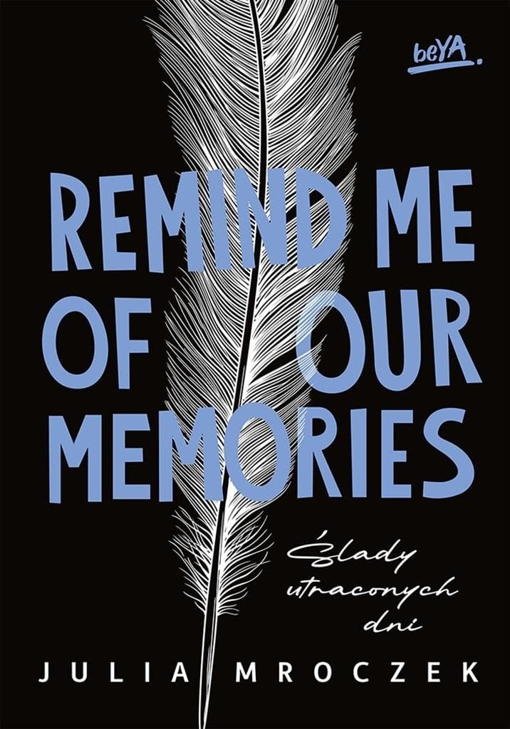 Remind Me of Our Memories. Ślady utraconych dni