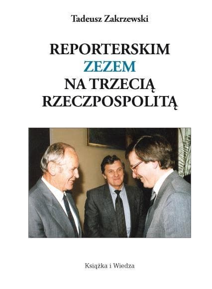 Reporterskim zezem na Trzecią Rzeczpospolitą (książka)