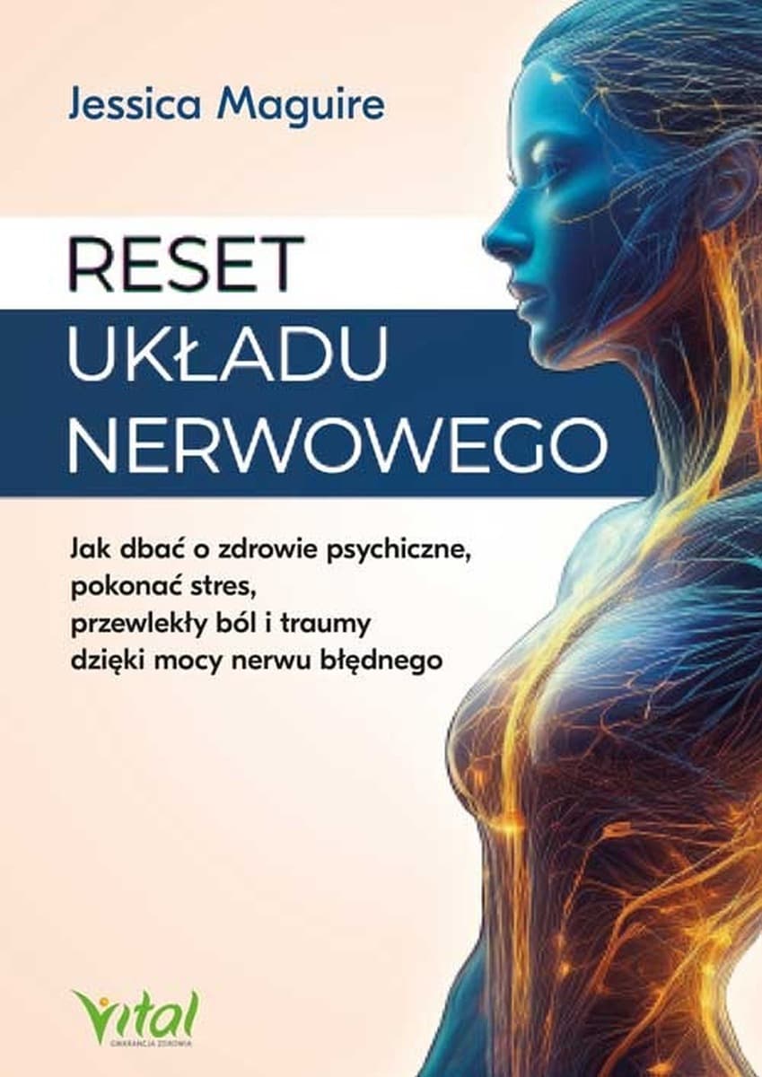 Reset układu nerwowego - Zdrowie psychiczne i nerw błędny