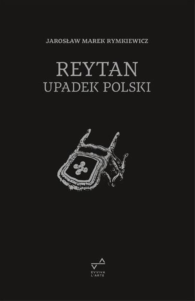 Reytan Upadek Polski wydanie 3 Evviva L'arte