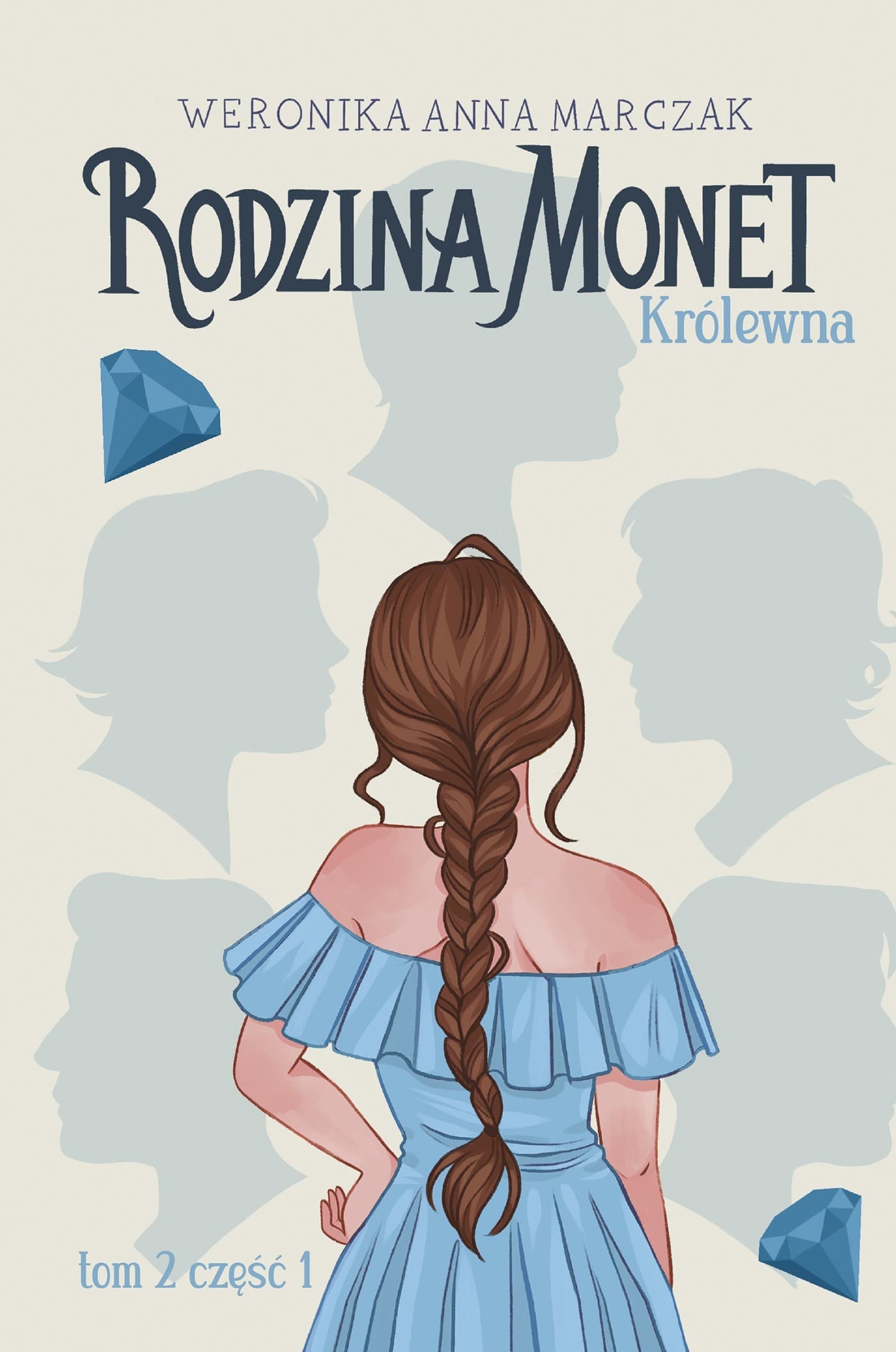 Rodzina Monet Tom 2 Królewna Część 2 - Weronika Marczak