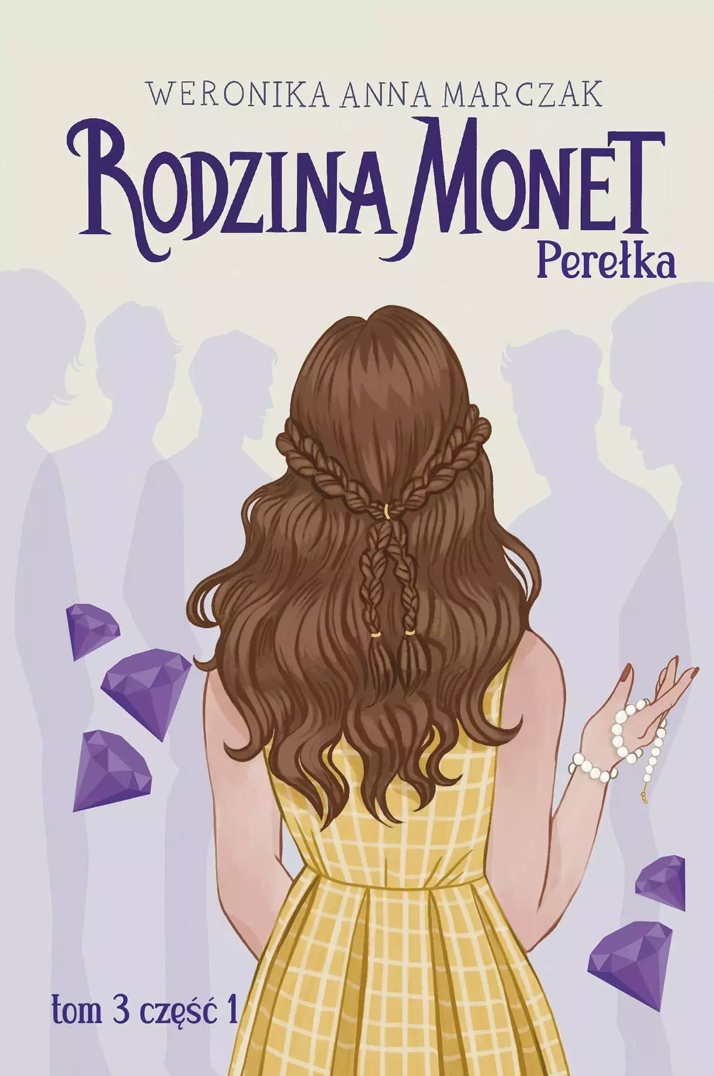 Rodzina Monet Tom 3 Perełka Część 2 - Weronika Marczak