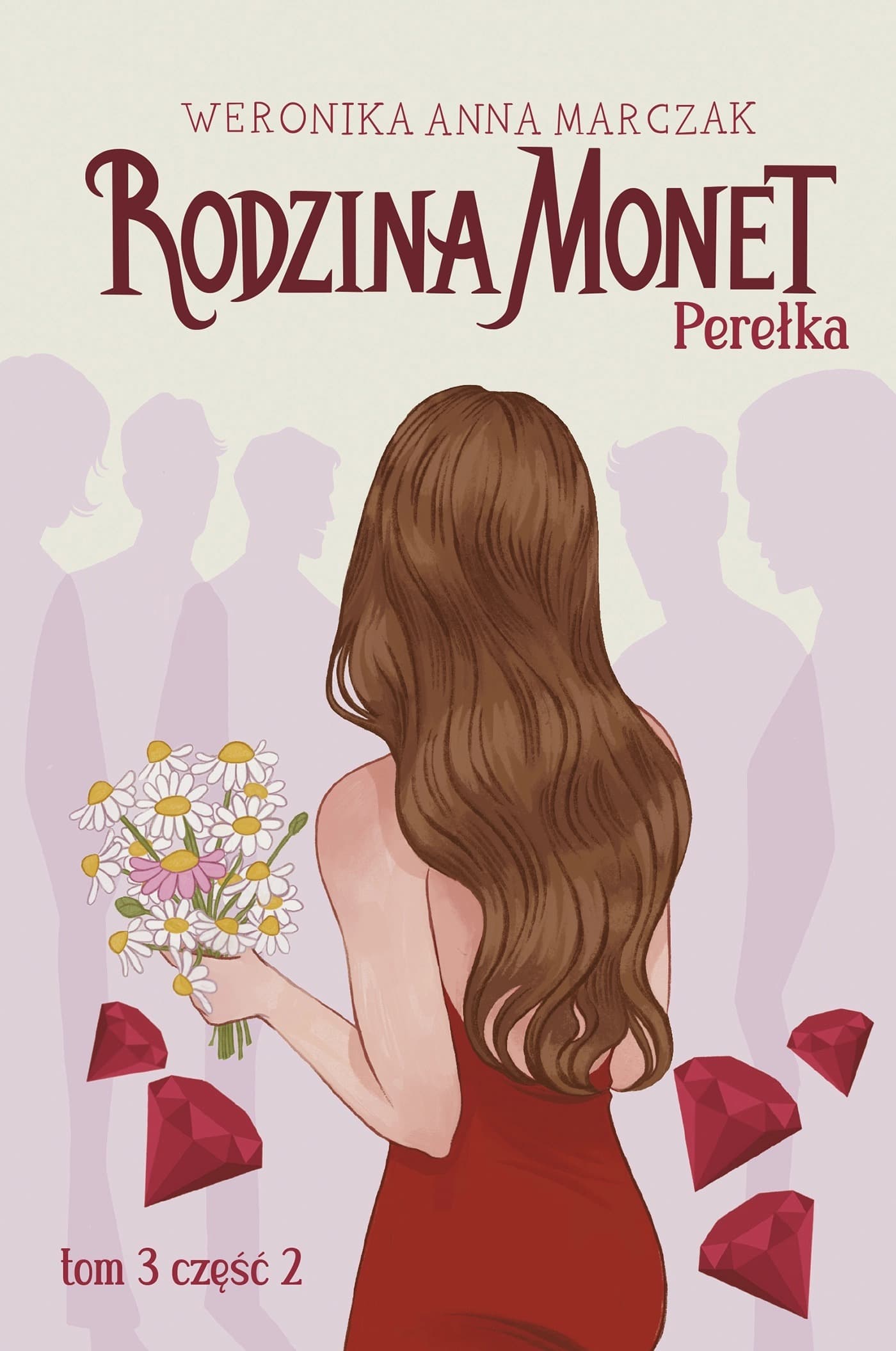 Rodzina Monet Tom 3 Perełka Część 2 - Weronika Marczak