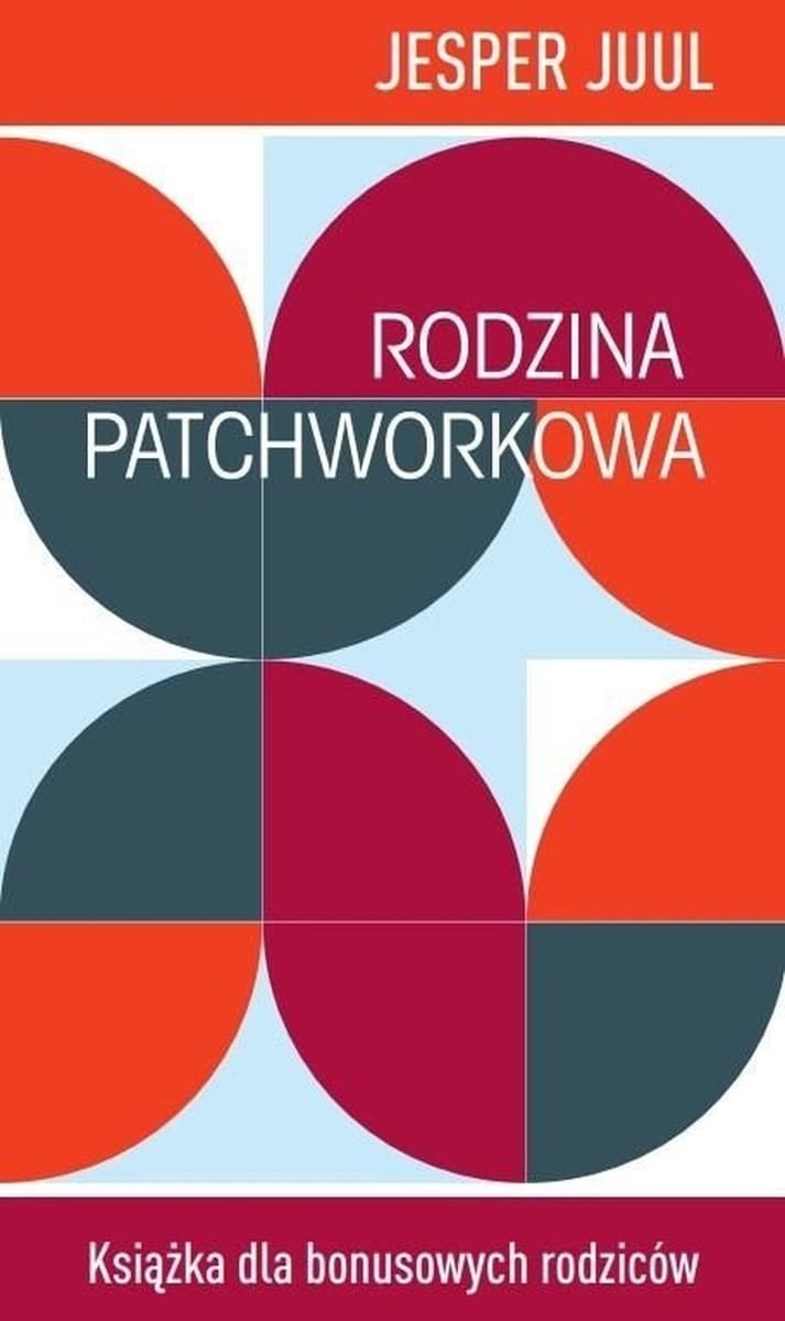 Rodzina patchworkowa - Poradnik o rodzinie