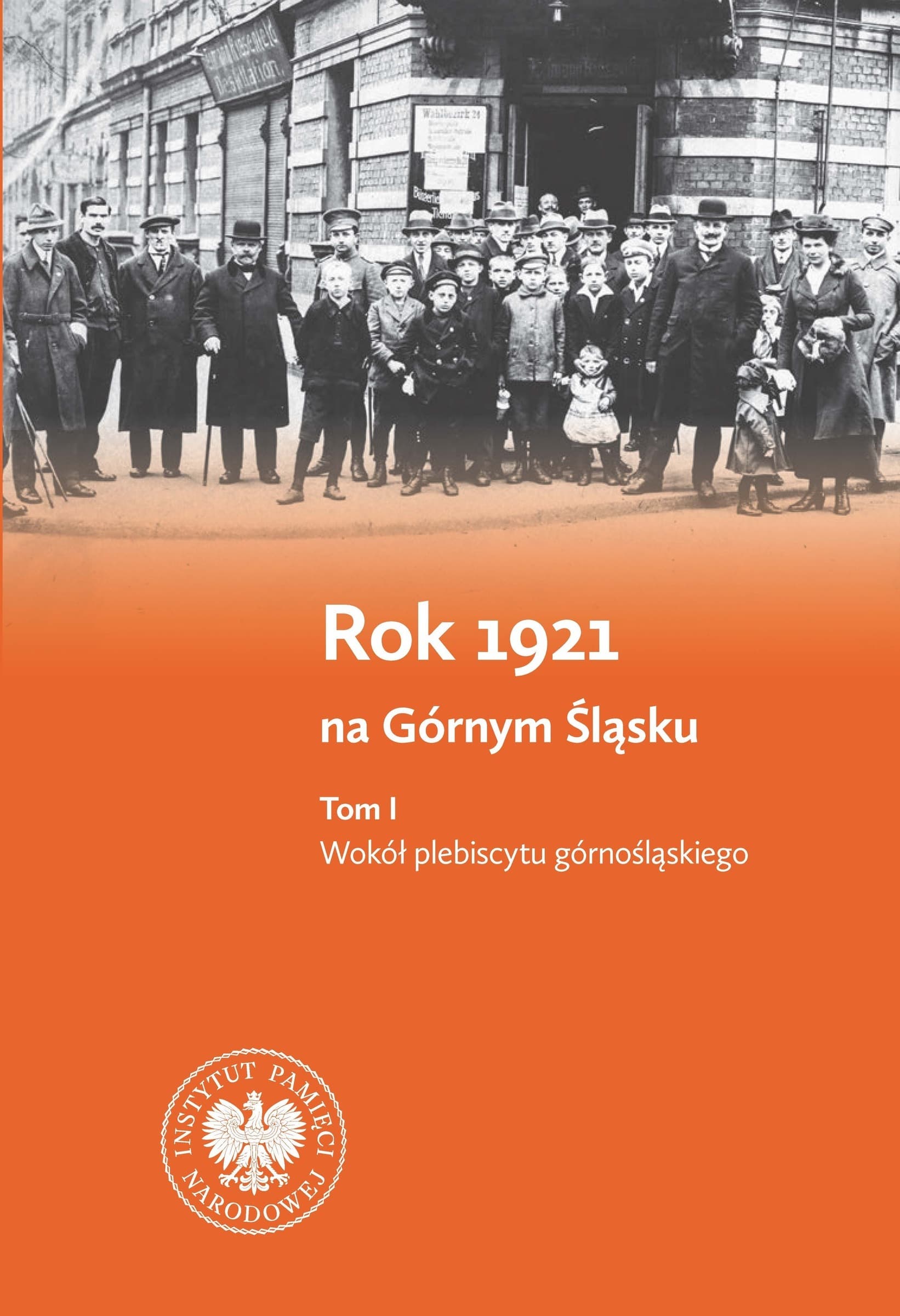 Rok 1921 na Górnym Śląsku Tom 1 i 2 - Książka