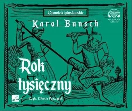 Rok tysięczny - audiobook powieść historyczna Bolesława Chrobrego