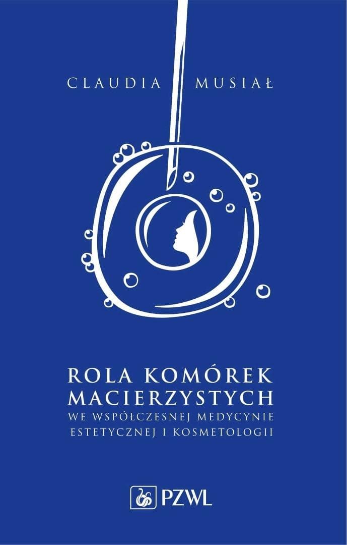 Rola komórek macierzystych w medycynie estetycznej - Claudia Musiał