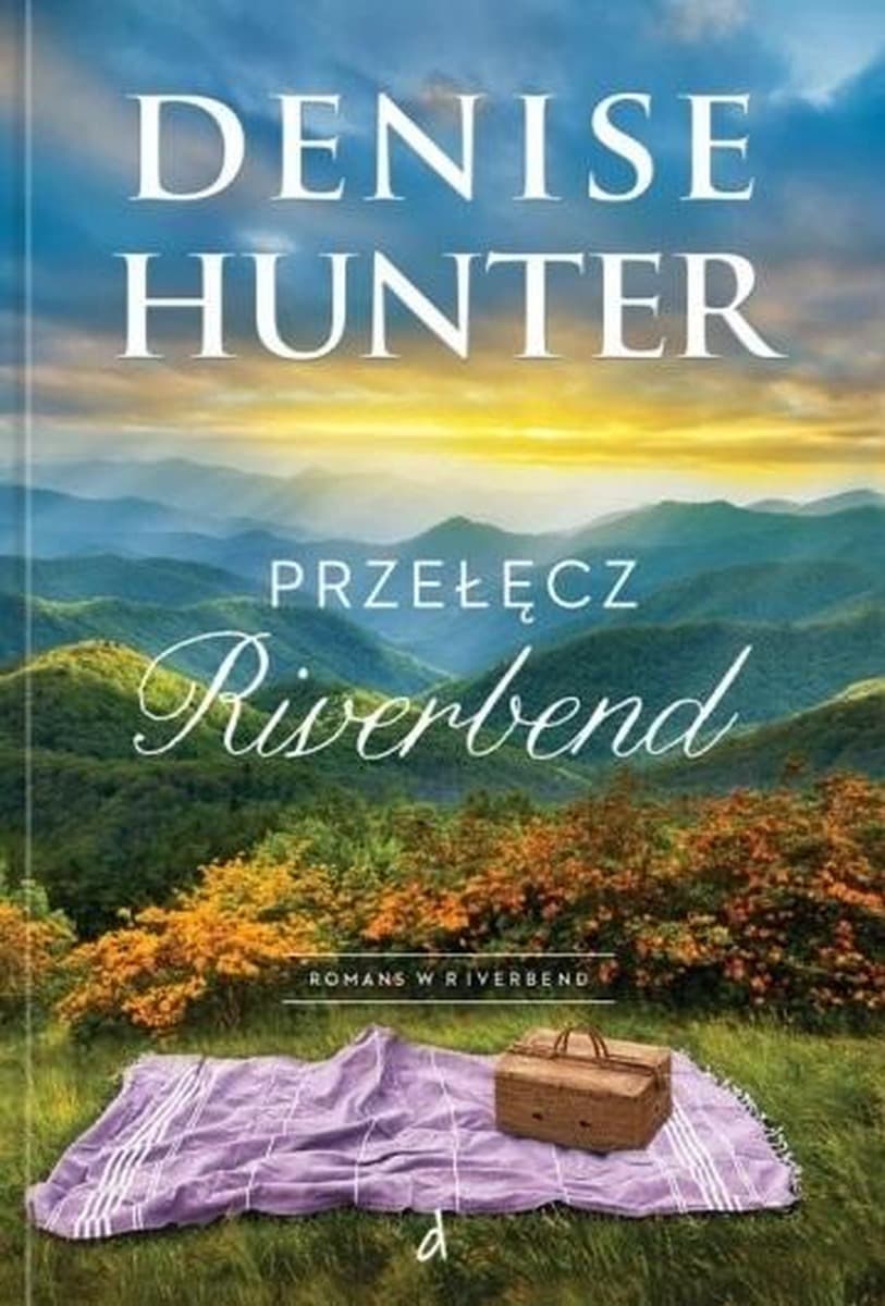 Romans w Riverbend T.1 Przełęcz Riverbend - Denise Hunter